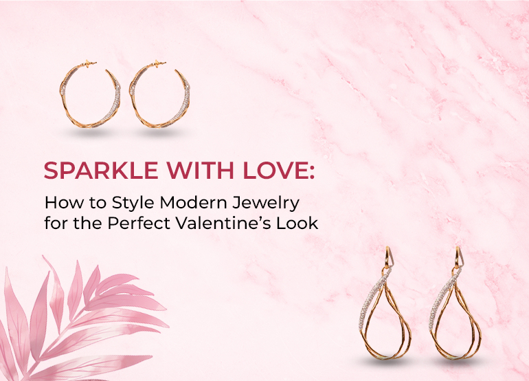 Sparkle with Love: How to Style Modern Jewelry for the Perfect Valentine’s Look